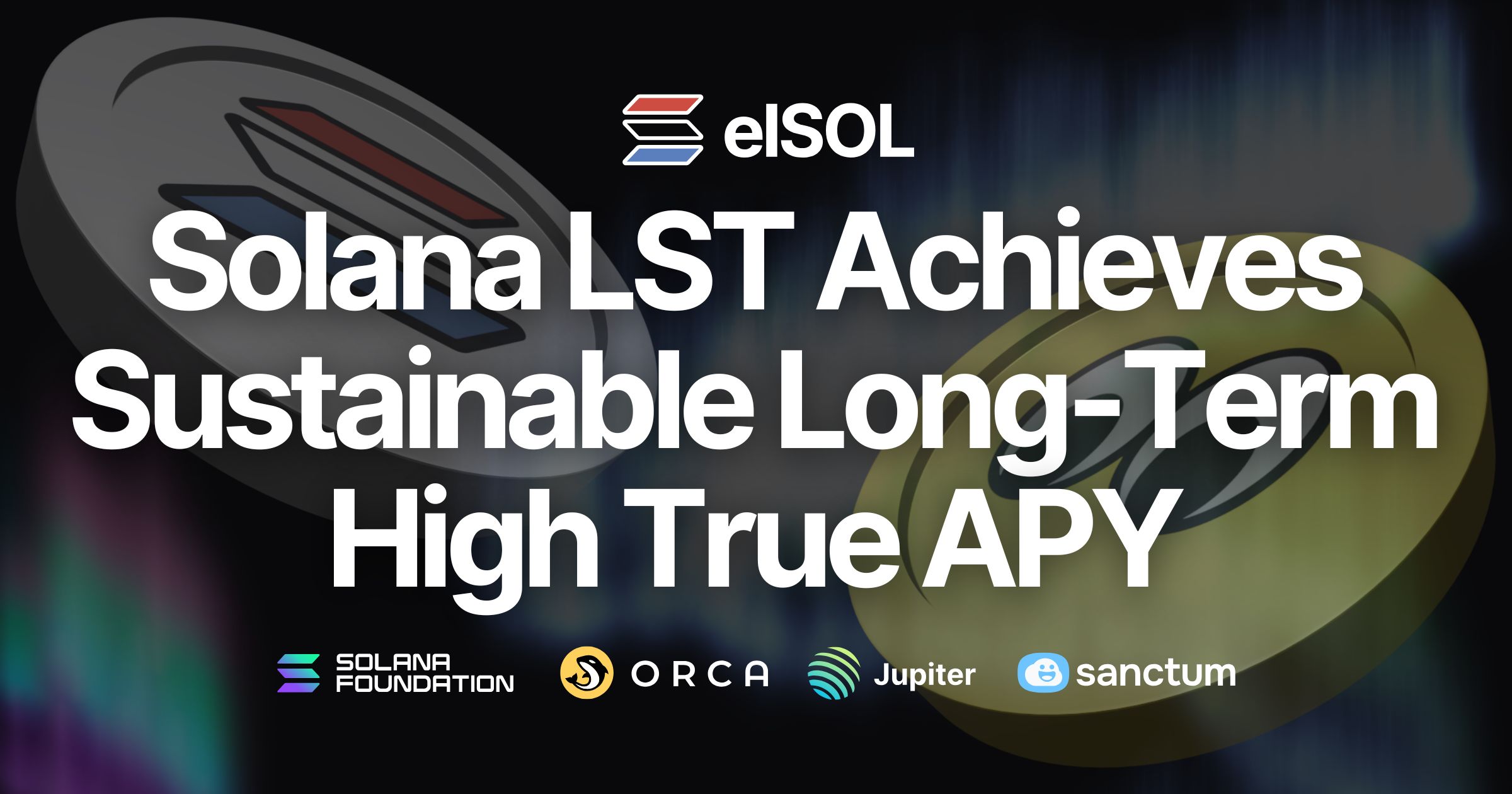 Solana Liquid Staking Token (LST) "elSOL" Announces New Operational Strategy to Achieve Sustainable Long-Term High True APY